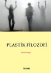 PLASTİK FİLOZOFİ